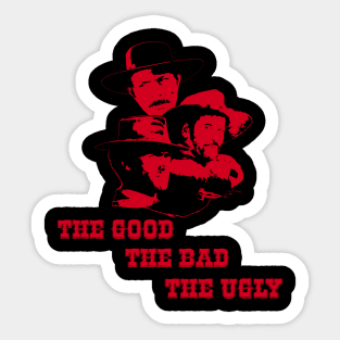 The Good The Bad The Ugly Sticker